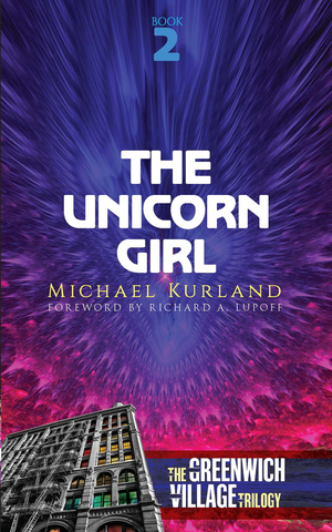 The Unicorn Girl: The Greenwich Village Trilogy Book Two by Michael Kurland