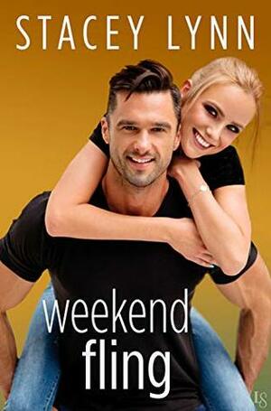 Weekend Fling by Stacey Lynn