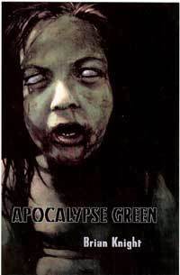Apocalypse Green by Brian Knight