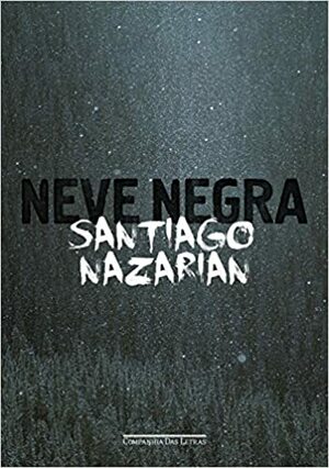 Neve Negra by Santiago Nazarian