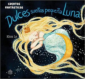 Dulces sueños pequeña Luna by Khoa Le