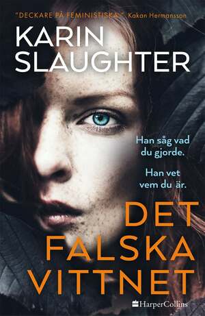 Det falska vittnet by Karin Slaughter