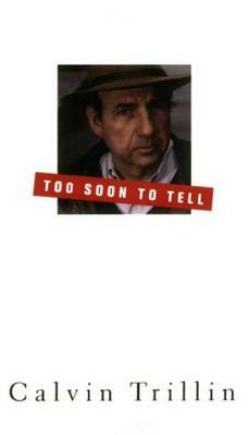 Too Soon to Tell by Calvin Trillin