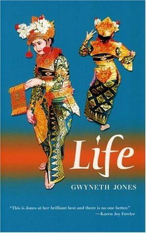 Life by Gwyneth Jones