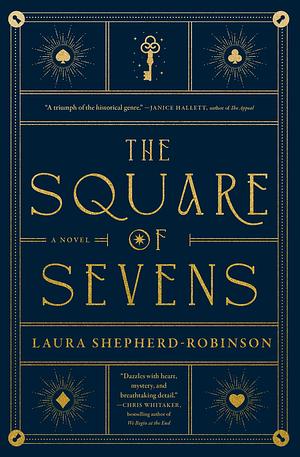 The Square of Sevens: A Novel by Laura Shepherd-Robinson