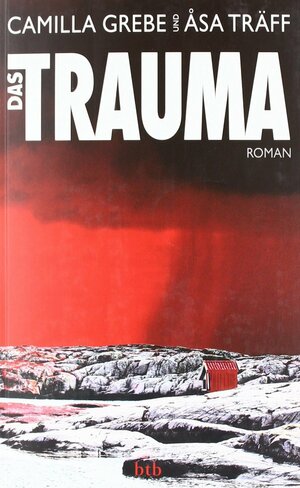 Das Trauma by Åsa Träff, Gabriele Haefs, Camilla Grebe