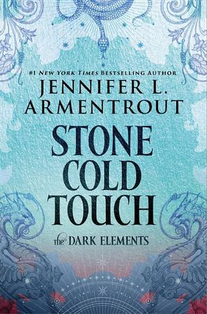 Stone Cold Touch: The Dark Elements by Jennifer L. Armentrout