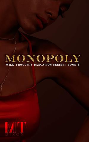 Monopoly by M.T. Dixon