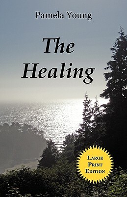 The Healing by Pamela Young