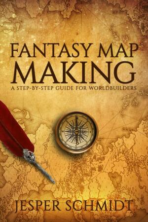 Fantasy Map Making: A step-by-step guide for worldbuilders: Volume 2 by Jesper Schmidt