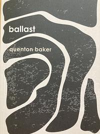 ballast by Quenton Baker