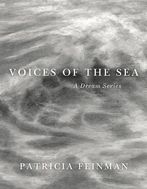 Voices of the Sea by Patricia Feinman