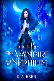 The Vampire and the Nephilim by D.A. Hahn