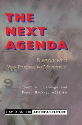 The Next Agenda: Blueprint for a New Progressive Movement by Robert L. Borosage