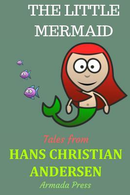 The Little Mermaid by Hans Christian Andersen