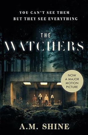 The Watchers by A.M. Shine