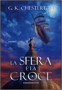 La sfera e la croce by G.K. Chesterton