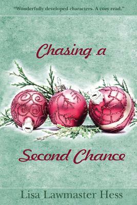 Chasing a Second Chance by Lisa Lawmaster Hess