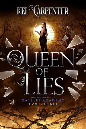 Queen of Lies by Kel Carpenter