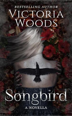 Songbird  by Victoria Woods