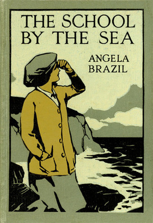 The School by the Sea by Angela Brazil, John Campbell