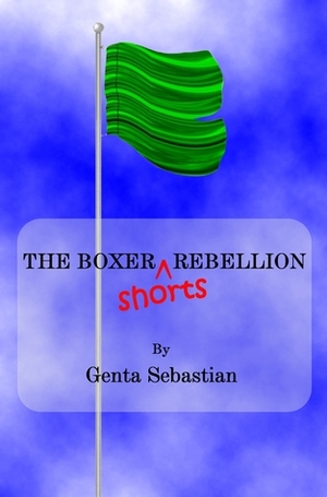 The Boxer Shorts Rebellion by Genta Sebastian