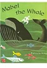 Mabel the Whale by Margaret Hillert