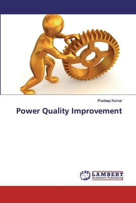 Power Quality Improvement by Pradeep Kumar