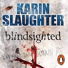 Blindsighted by Karin Slaughter