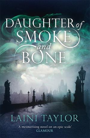 Daughter of Smoke and Bone by Laini Taylor