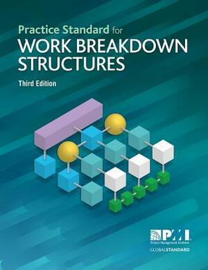 Practice Standard for Work Breakdown Structures - Third Edition by Project Management Institute