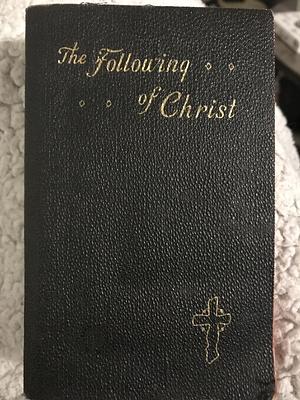 The Following of Christ in Four Books by Thomas à Kempis