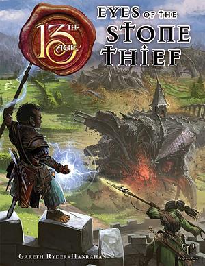 13th Age: Eyes of the Stone Thief by Gareth Ryder-Hanrahan