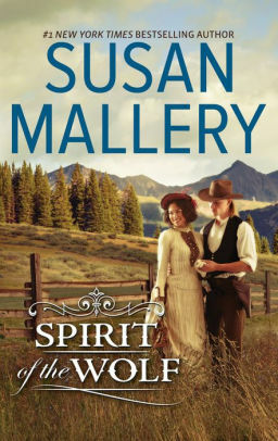 Spirit of the Wolf by Susan Mallery