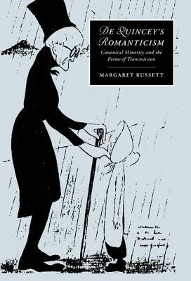 de Quincey's Romanticism by Margaret Russett