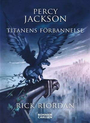 Percy Jackson och titanernas förbannelse by Rick Riordan