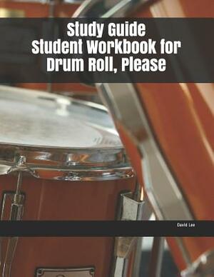 Study Guide Student Workbook for Drum Roll, Please by David Lee