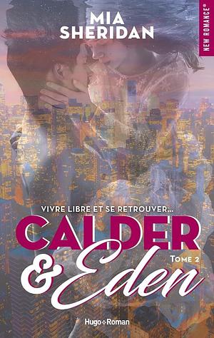 Calder & Eden by Mia Sheridan