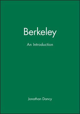 Berkeley: An Introduction by Jonathan Dancy