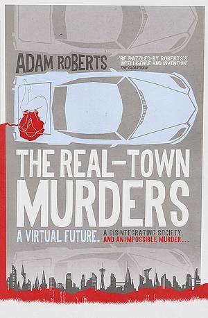 The Real-Town Murders by Adam Roberts