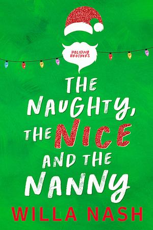 The Naughty, The Nice and The Nanny by Willa Nash, Devney Perry