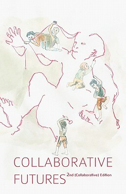 Collaborative Futures: A Book About the Future of Collaboration, Written Collaboratively by Michael Mandiberg, Marta Peirano, Mike Linksvayer