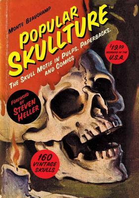 Popular Skullture by John Lind, Denis Kitchen, Steven Heller, Wallace Wood, Monte Beauchamp