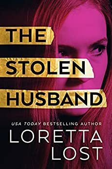 The Stolen Husband by Loretta Lost, Loretta Lost