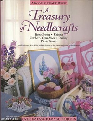 A Treasury of Needlecrafts by Rita Weiss, Jean Leinhauser