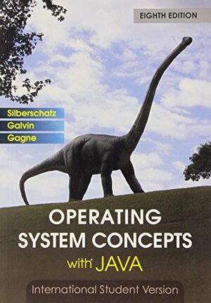 Operating System Concepts With Java by Greg Gagne, Abraham Silberschatz, Peter Baer Galvin