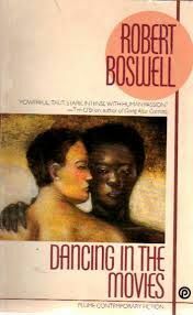 Dancing in the Movies by Robert Boswell