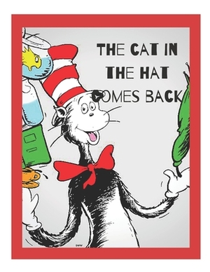 The cat in the hat comes back: The cat in the hat knows a lot about that books, the cat in the hat learning library, the cat in the hat comes back, t by Martin Scott