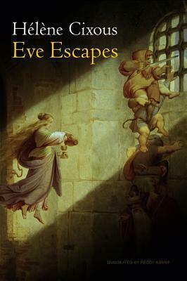 Eve Escapes by Hélène Cixous
