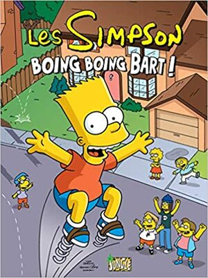 Simpson T.05 (Les):Boing Boing Bart (Les Simpson #5) by Matt Groening, Emilie Saada, Fanny Soubiran